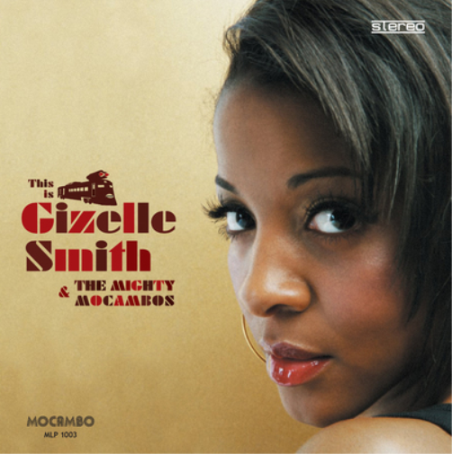 This Is Gizelle Smith & the Mighty Mocambos