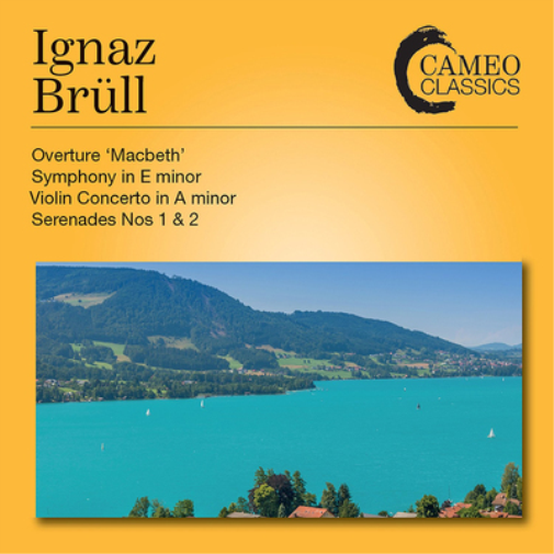Ignaz Brüll: Overture 'Macbeth'/Symphony in E Minor/...