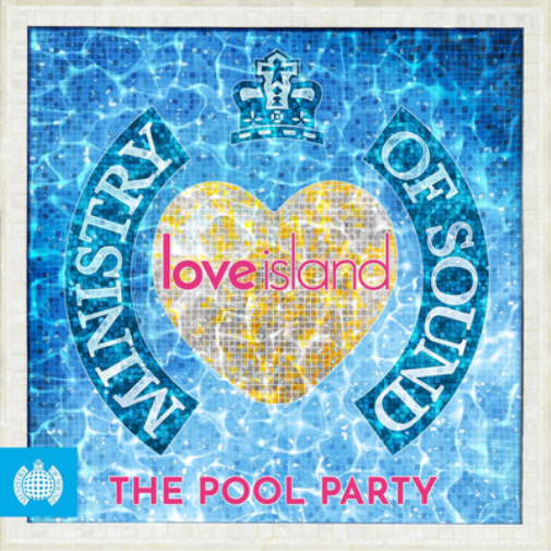 Ministry of Sound & Love Island Present the Pool Party