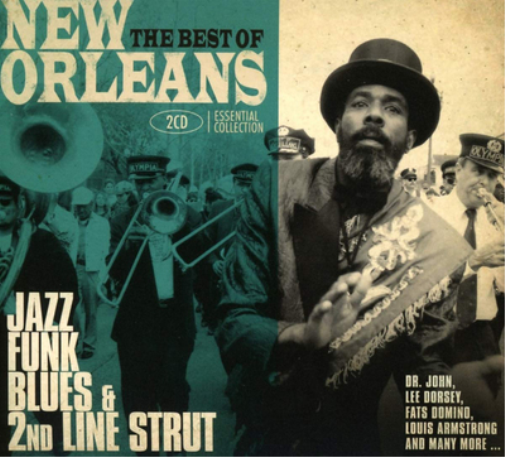 The Best of New Orleans: Jazz, Funk, Blues & 2nd Line Strut
