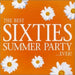 Best Sixties Summer Party Ever