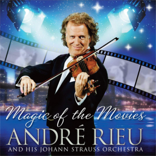 Andre Rieu and His Johann Strauss Orchestra: Magic of the Movies