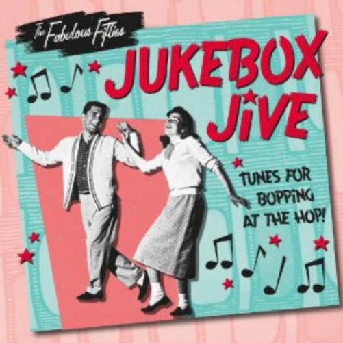 The Fabulous Fifties: Jukebox Jive