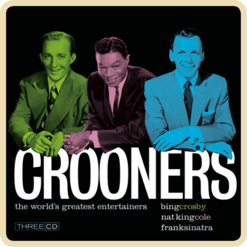 Crooners: Crosby, Cole, Sinatra