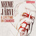 Neeme Järvi: A Lifetime of Chandos