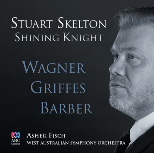 Stuart Skelton: Shining Knight