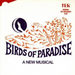 Birds of Paradise: A New Musical