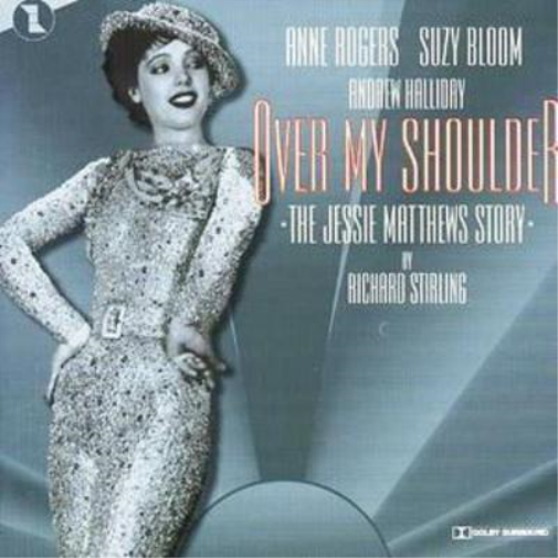 Over My Shoulder - The Jessie Matthews Story