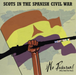 Scots in the Spanish Civil War: No Pasaran! (Thay Shall Not Pass)