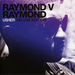 Raymond V Raymond