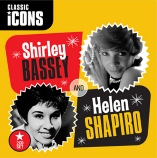 Classic Icons: Shirley Bassey/Helen Shapiro