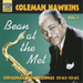 Bean at the Met - Vol.3: Original Recordings 1943-1945