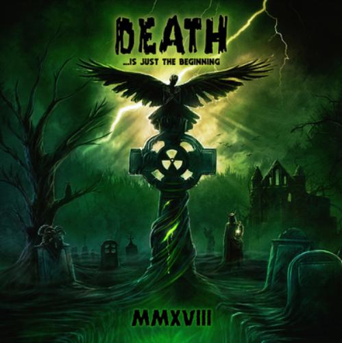 Death ...is Just the Beginning MMXVII