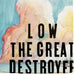 The Great Destroyer
