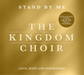The Kingdom Choir: Stand By Me