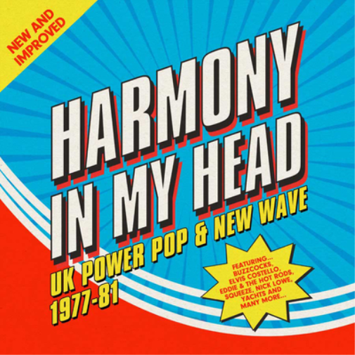 Harmony in My Head: UK Power Pop & New Wave 1977-81