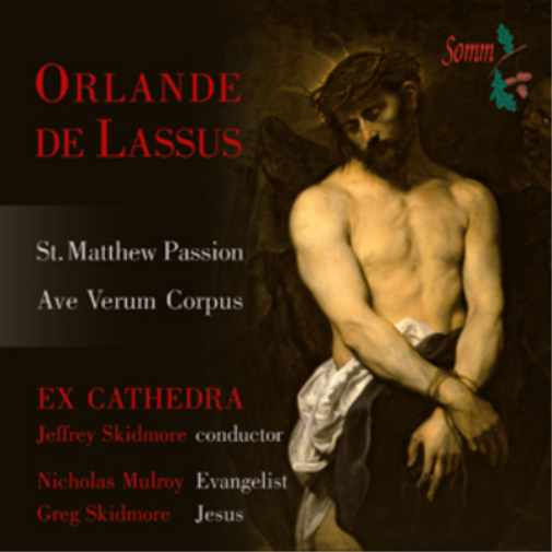 Orlande De Lassus: St. Matthew Passion/Ave Verum Corpus