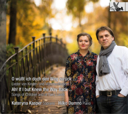 Kateryna Kasper/Hilko Dumno: Ah! If I Only Knew the Way Back...: Songs of Children and of Fairy Lands