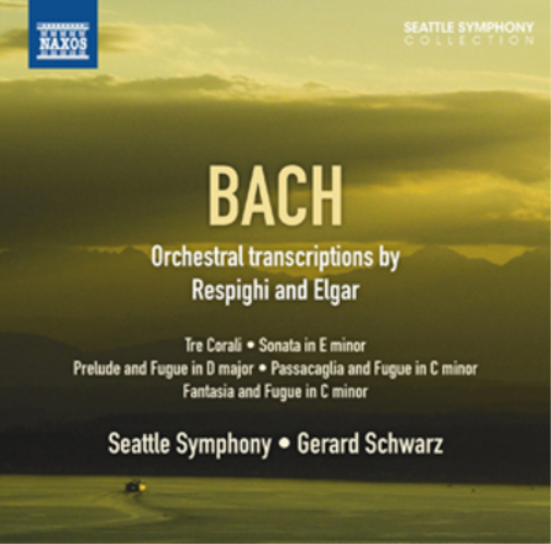 Bach: Orchestral Transcriptions By Respighi and Elgar
