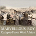 Marvellous Boy: Calypso from West Africa