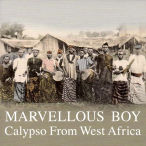 Marvellous Boy: Calypso from West Africa