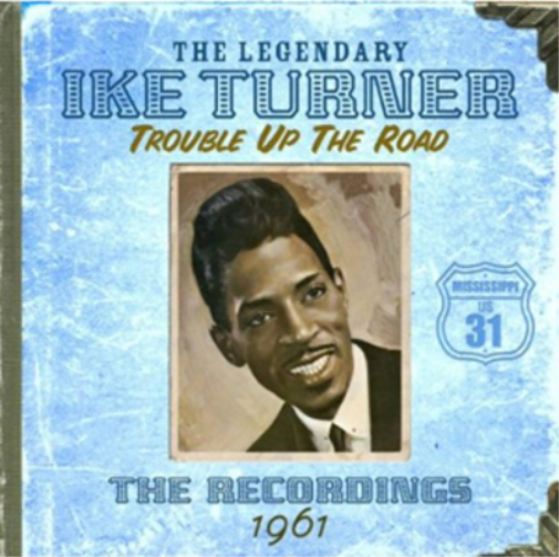 Trouble Up the Road: The Recordings 1961