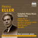 Heino Eller: Complete Piano Music - Volume 1