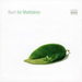 Bach for Meditation