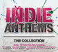 Indie Anthems - The Collection