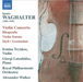 Ignatz Waghalter: Violin Concerto/Rhapsodie/Violin Sonata/...