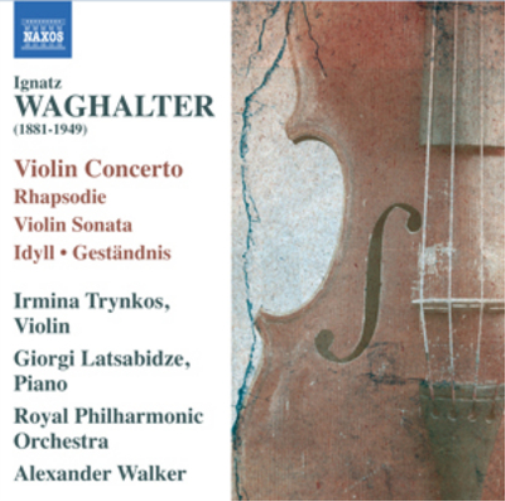 Ignatz Waghalter: Violin Concerto/Rhapsodie/Violin Sonata/...