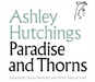 Paradise and Thorns: Gloucester Docks Revisited and Other Tales of Love