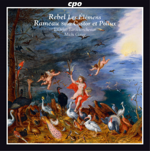 Rebel: Les Élémens/Rameau: Suite Castor Et Pollux
