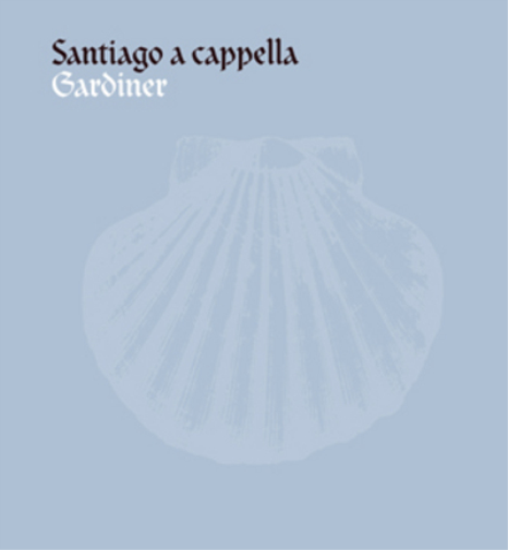 John Eliot Gardiner: Santiago a Cappella