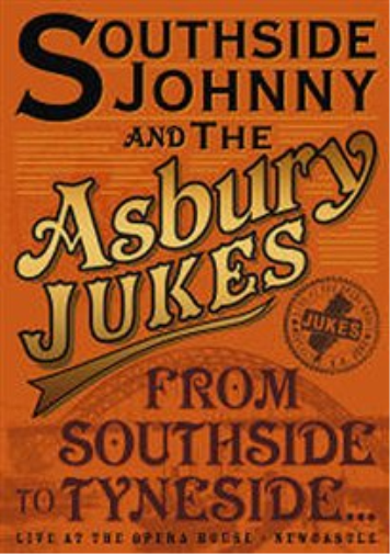 Southside Johnny And The Asbury Jukes: From Southside To Tyneside