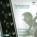 Feuermann in Concert (New York Philharmonic So, Isserlis)