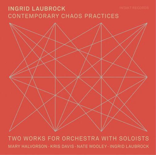 Contemporary Chaos Practices: Two Works for Orchestra With Soloists