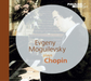 Evgeny Moguilevsky Plays Chopin
