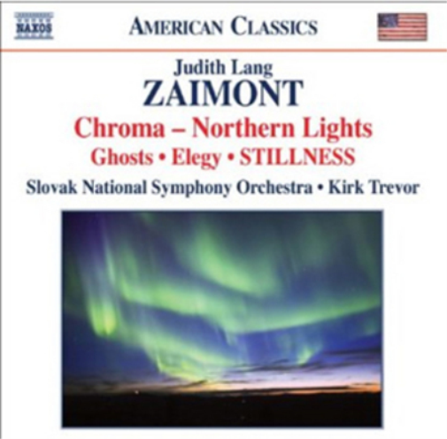 Judith Lang Zaimont: Chroma, Northern Lights, Ghosts, Elegy...