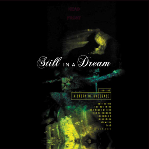 Still in a Dream: A Story of Shoegaze 1988-1995