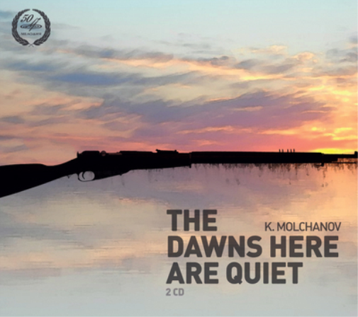 K. Molchanov: The Dawns Here Are Quiet