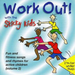 Work Out! With the Sticky Kids