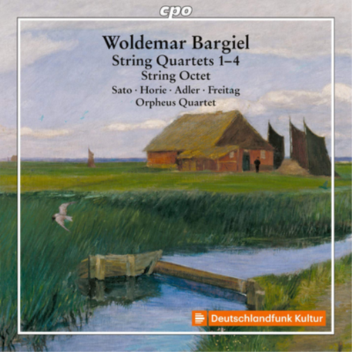 Woldemar Bargiel: String Quartets 1-4/String Octet