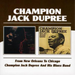 From New Orleans to Chicago/Champion Jack Dupree...