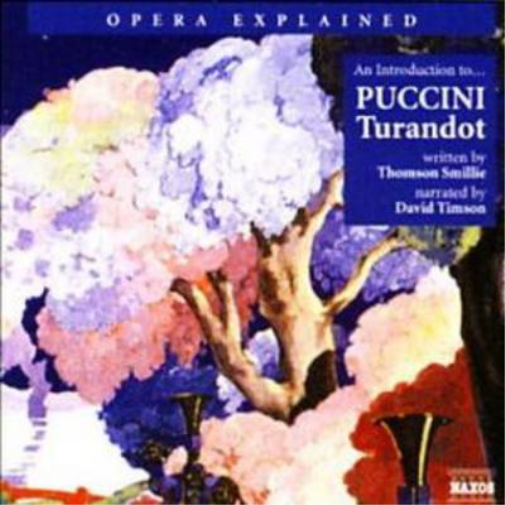 Opera Explained - An Introduction to Puccini's Turandot