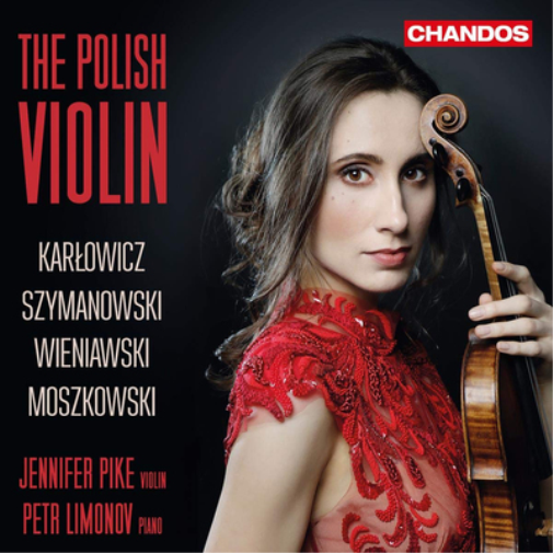 Karlowicz/Szymanowski/Wieniawski/Moszkowaski: The Polish Violin