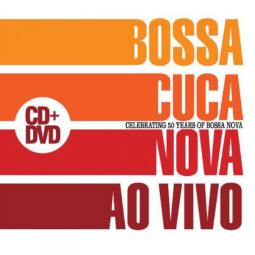 Ao Vivo: Celebrating 50 Years of Bossa Nova