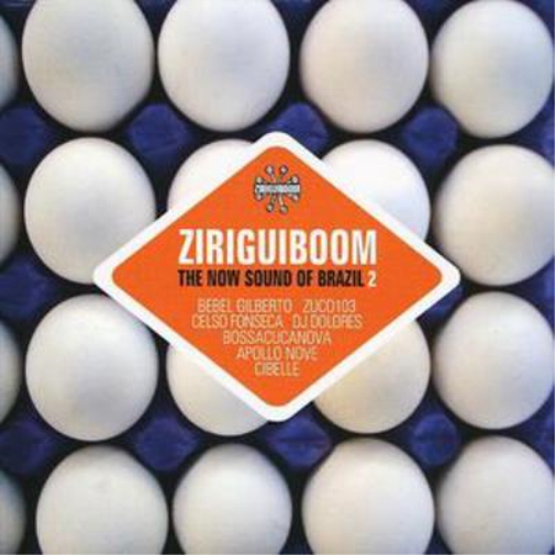 Ziriguiboom - The Now Sound of Brazil 2
