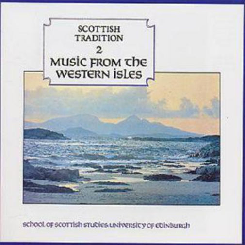 Music From The Western Isles: Scottish Tradition 2