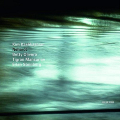 Kim Kashkashian: Neharot